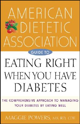Image for American Dietetic Association Guide to Eating Right When You Have Diabetes