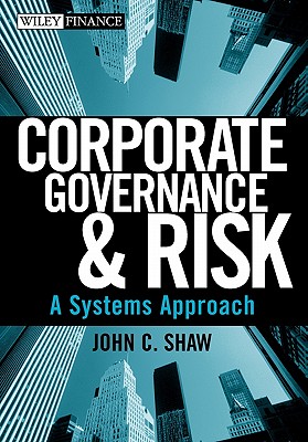 Corporate Governance and Risk: A Systems Approach (Wiley Finance)