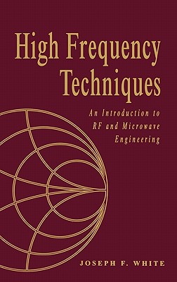 High Frequency Techniques: An Introduction to RF and Microwave Design and Computer Simulation (IEEE Press)