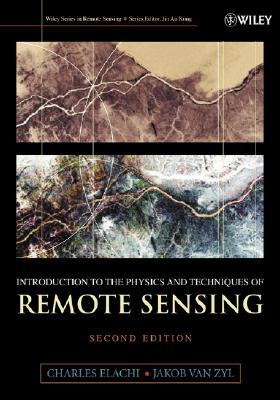 Image for Introduction to the Physics And Techniques of Remote Sensing Introduction to the Physics And Techniques of Remote Sensing