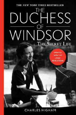 The Duchess of Windsor: The Secret Life: The Secret Life