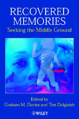 Recovered Memories: Seeking the Middle Ground