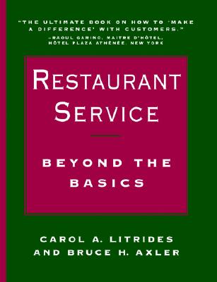 Restaurant Service: Beyond the Basics (Wiley Professional Restauranteur Guides)