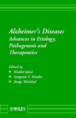 Alzheimer's Disease: Advances in Etiology, Pathogenesis and Therapeutics