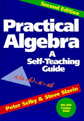 Practical Algebra: A Self-Teaching Guide (Revised)