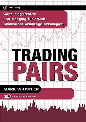Trading Pairs: Capturing Profits and Hedging Risk with Statistical Arbitrage Strategies