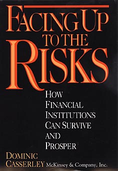 Facing Up to the Risks: How Financial Institutions Can Survive and Prosper
