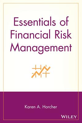 Essentials of Financial Risk Management (Essentials Series)