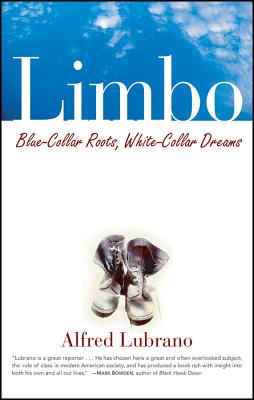 Limbo: Blue-Collar Roots, White-Collar Dreams