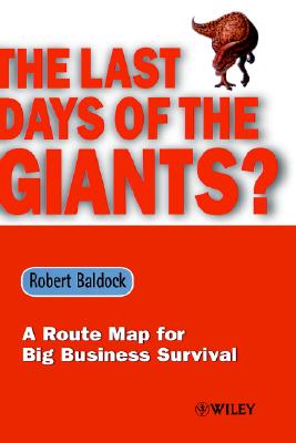 Last Days of the Giants: A Route Map for Big Business Survival