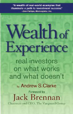 Image for Wealth of Experience: Real Investors on What Works and What Doesn't Wealth of Experience: Real Investors on What Works and What Doesn't