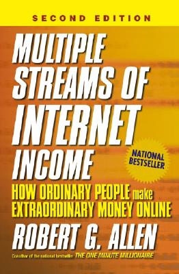 Multiple Streams of Internet Income: How Ordinary People Make Extraordinary Money Online, 2nd Edition
