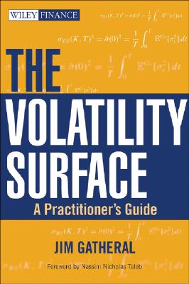 The Volatility Surface: A Practitioner's Guide (Wiley Finance)
