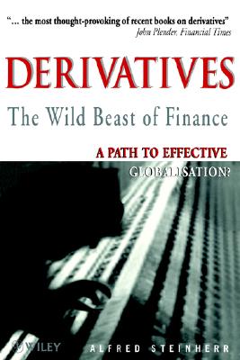 Image for Derivatives The Wild Beast of Finance: A Path to Effective Globalisation?