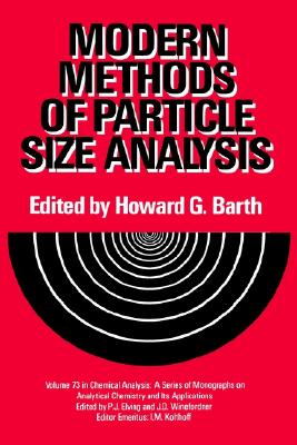 Modern Methods of Particle Size Analysis (Chemical Analysis: A Series of Monographs on Analytical Chemistry and Its Applications)