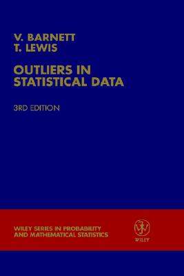 Outliers in Statistical Data (Wiley Series in Probability and Statistics)