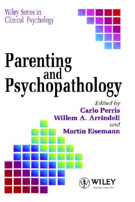 Parenting and Psychopathology (Wiley Series in Clinical Psychology) Image for Parenting and Psychopathology (Wiley Series in Clinical Psychology)