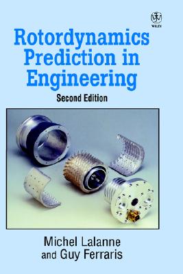 Rotordynamics Prediction in Engineering, 2nd Edition
