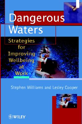 Dangerous Waters: Strategies for Improving Wellbeing at Work