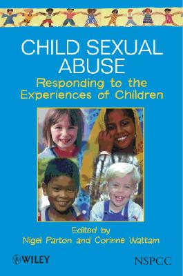 Child Sexual Abuse. Responding to the Experiences of Children.