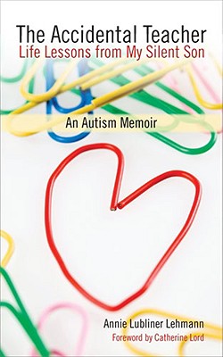 The Accidental Teacher: Life Lessons from My Silent Son