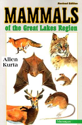 Mammals of the Great Lakes Region: Revised Edition (Great Lakes Environment)