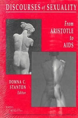 Discourses of Sexuality: From Aristotle to AIDS (Ratio: Institute For The Humanities)