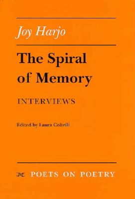 The Spiral of Memory: Interviews (Poets On Poetry)