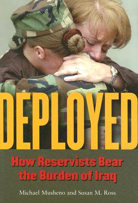 Deployed: How Reservists Bear the Burden of Iraq