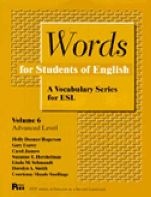 Image for Words for Students of English : A Vocabulary Series for ESL, Vol. 6 (Pitt Series in English As a Second Language) (Volume 6)
