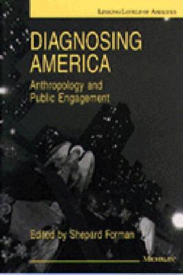 Diagnosing America: Anthropology and Public Engagement