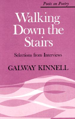 Walking Down the Stairs: Selections from Interviews (Poets On Poetry)