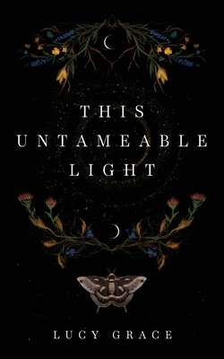 This Untameable Light
