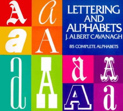 Lettering and Alphabets: 85 Complete Alphabets.