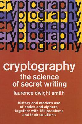 Cryptography The Science of Secret Writing