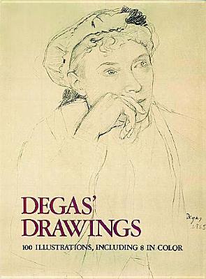 Degas' Drawings (100 Illustrations, Including 8 in Color)
