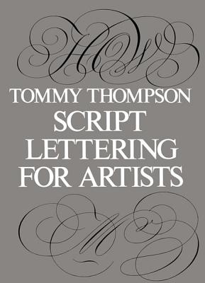 Script Lettering for Artists (Lettering, Calligraphy, Typography)