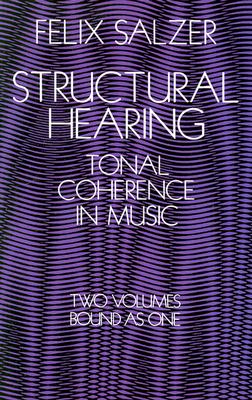 Image for Structural Hearing: Tonal Coherence in Music (Dover Books on Music)