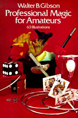 Professional Magic for Amateurs (Dover Magic Books)