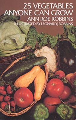 25 Vegetables Anyone Can Grow