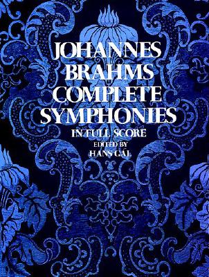 Complete symphonies in full orchestral score, edited by Hans Gal