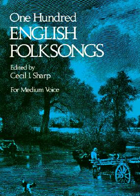 Image for One Hundred English Folksongs (Dover Song Collections) One Hundred English Folksongs (Dover Song Collections)