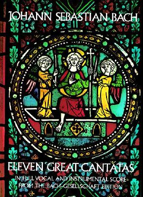 Image for Eleven Great Cantatas (Dover Choral Music Scores) Eleven Great Cantatas (Dover Choral Music Scores)