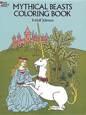 Mythical Beasts Coloring Book (Dover Coloring Books)
