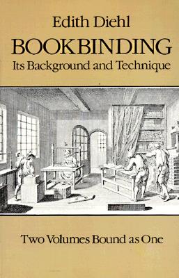 Image for Bookbinding: Its Background and Technique (Two Volumes Bound as One) (v. 1 & 2)