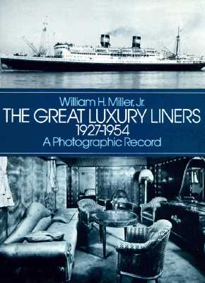 Great Luxury Liners, 1927-1954: A Photographic Record