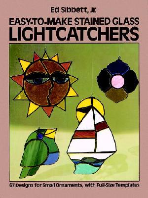 Easy-to-Make Stained Glass Lightcatchers (Dover Stained Glass Instruction)