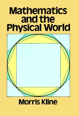 Mathematics and the Physical World (Dover Books on Mathematics)