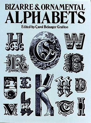 Image for Bizarre and Ornamental Alphabets (Lettering, Calligraphy, Typography)