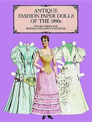 Antique Fashion Paper Dolls of the 1890s